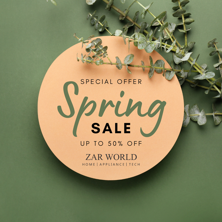 Spring into Savings – Your Home, Your Style, Your Zar World