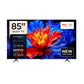 TCL 85-INCH 85P8K QLED GOOGLE TV 144HZ 85P8K